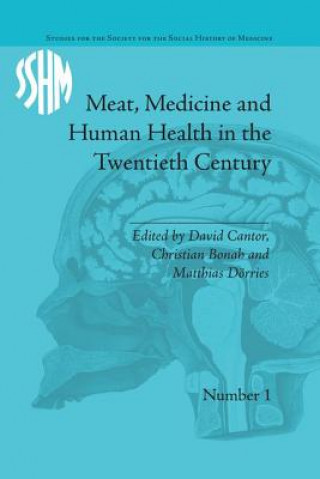 Kniha Meat, Medicine and Human Health in the Twentieth Century Christian Bonah