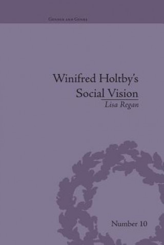 Kniha Winifred Holtby's Social Vision Lisa Regan