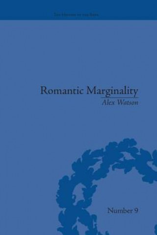 Könyv Romantic Marginality Alex Watson