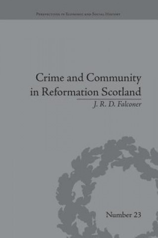 Libro Crime and Community in Reformation Scotland J. R. D. Falconer