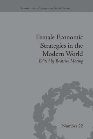 Carte Female Economic Strategies in the Modern World Beatrice Moring