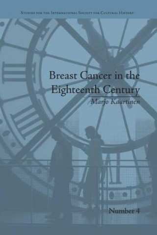 Carte Breast Cancer in the Eighteenth Century Marjo Kaartinen