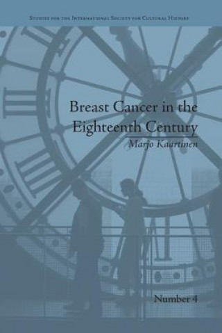 Kniha Breast Cancer in the Eighteenth Century Marjo Kaartinen