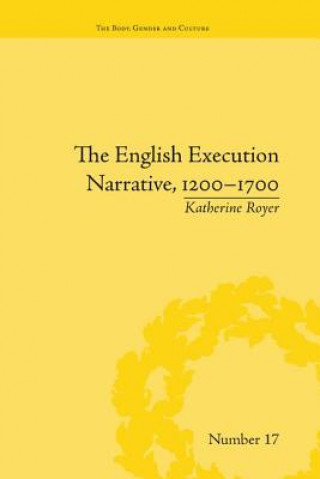 Book English Execution Narrative, 1200-1700 Katherine Royer