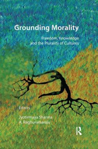 Könyv Grounding Morality Jyotirmaya Sharma
