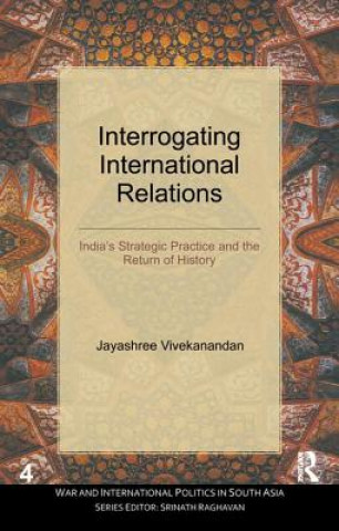 Książka Interrogating International Relations Jayashree Vivekanandan