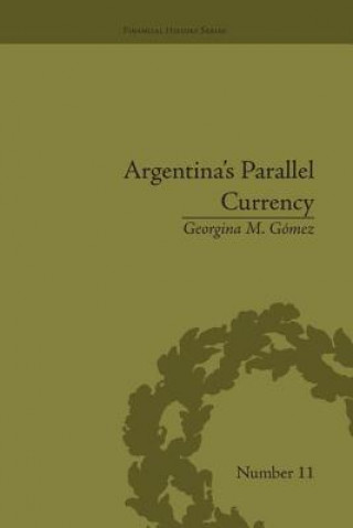 Buch Argentina's Parallel Currency Georgina M. Gomez