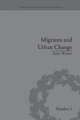 Knjiga Migrants and Urban Change Winter