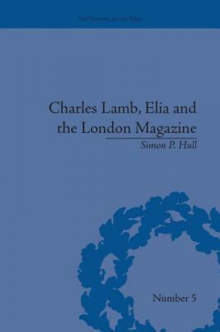 Kniha Charles Lamb, Elia and the London Magazine Simon P. Hull
