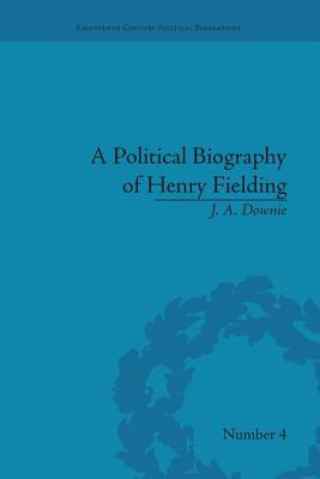 Carte Political Biography of Henry Fielding J. A. Downie