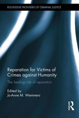 Könyv Reparation for Victims of Crimes against Humanity Jo-Anna M Wemmers