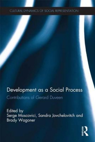 Kniha Development as a Social Process Serge Moscovici