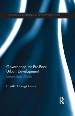 Książka Governance for Pro-Poor Urban Development Franklin Obeng-Odoom