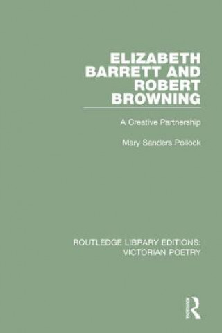 Könyv Elizabeth Barrett and Robert Browning Mary Sanders Pollock
