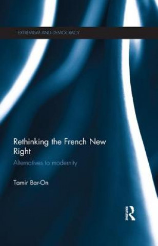 Kniha Rethinking the French New Right Tamir Bar-On