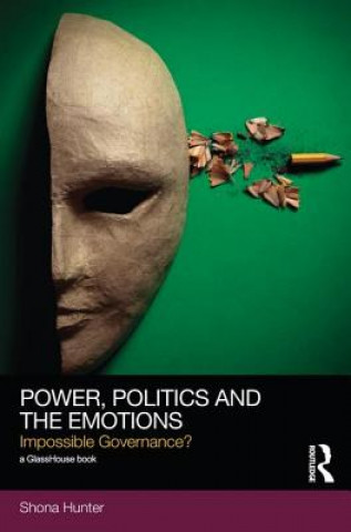 Kniha Power, Politics and the Emotions Shona Hunter