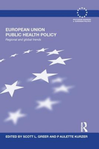 Livre European Union Public Health Policy Scott L. Greer