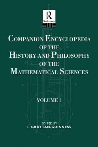 Könyv Companion Encyclopedia of the History and Philosophy of the Mathematical Sciences Ivor Grattan-Guiness