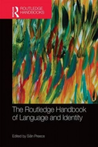 Kniha Routledge Handbook of Language and Identity 