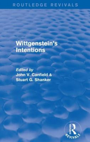 Kniha Wittgenstein's Intentions (Routledge Revivals) Stuart Shanker