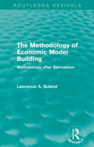 Buch Methodology of Economic Model Building (Routledge Revivals) Lawrence A. Boland