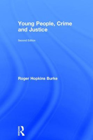 Kniha Young People, Crime and Justice Roger Hopkins Burke