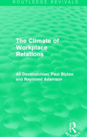 Könyv Climate of Workplace Relations (Routledge Revivals) Ali Dastmalchian