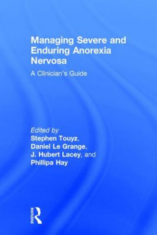 Knjiga Managing Severe and Enduring Anorexia Nervosa 