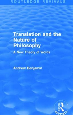 Buch Translation and the Nature of Philosophy (Routledge Revivals) Andrew Benjamin