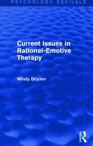 Könyv Current Issues in Rational-Emotive Therapy Windy Dryden