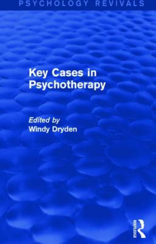 Carte Key Cases in Psychotherapy (Psychology Revivals) 