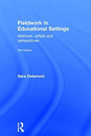 Книга Fieldwork in Educational Settings Ms Sara Delamont