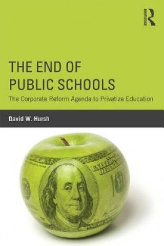 Kniha End of Public Schools David W. Hursh