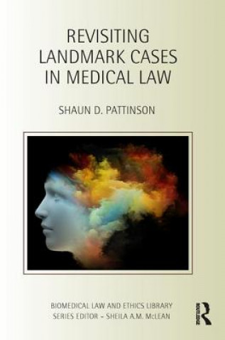 Buch Revisiting Landmark Cases in Medical Law Shaun D. Pattinson