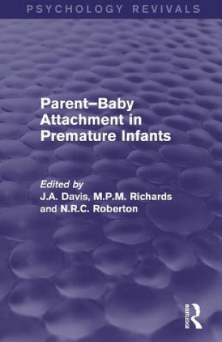 Kniha Parent-Baby Attachment in Premature Infants (Psychology Revivals) John A. Davis