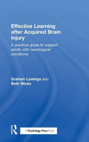 Книга Effective Learning after Acquired Brain Injury Graham Lowings