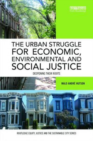 Book Urban Struggle for Economic, Environmental and Social Justice Malo Andre Hutson