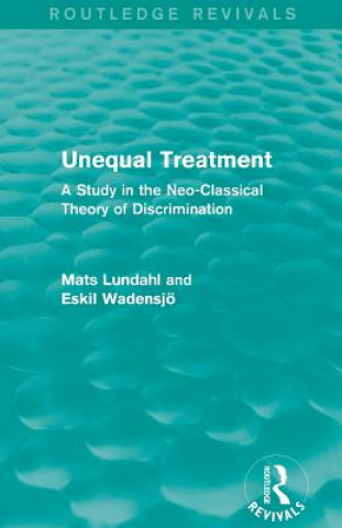 Книга Unequal Treatment (Routledge Revivals) Mats Lundahl