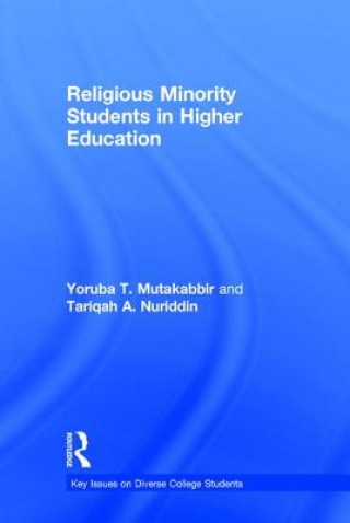 Könyv Religious Minority Students in Higher Education Yoruba Taheerah Mutakabbir
