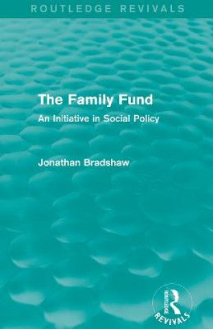 Kniha Family Fund (Routledge Revivals) Jonathan Bradshaw