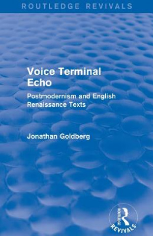 Kniha Voice Terminal Echo (Routledge Revivals) Jonathan Goldberg