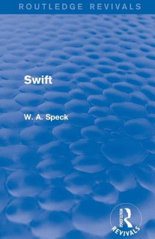 Книга Swift (Routledge Revivals) W. A. Speck