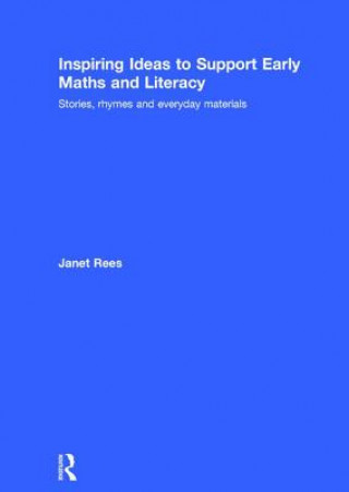 Buch Inspiring Ideas to Support Early Maths and Literacy Janet Rees