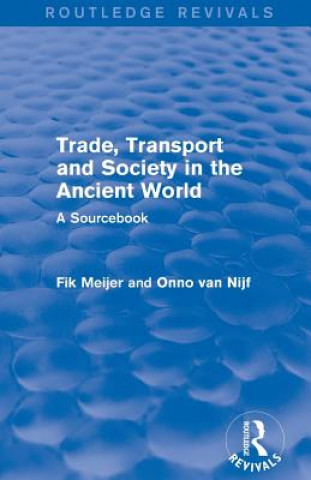 Libro Trade, Transport and Society in the Ancient World (Routledge Revivals) Fik Meijer