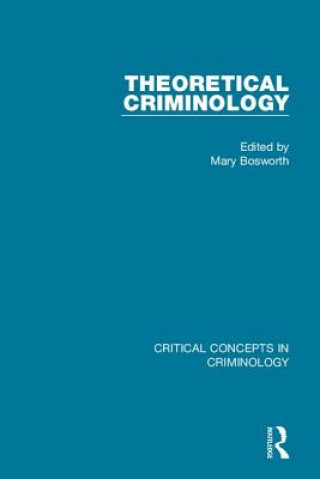 Carte Theoretical Criminology (4-vol. set) Mary Bosworth