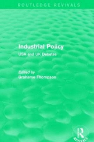 Buch Industrial Policy (Routledge Revivals) Grahame F. Thompson