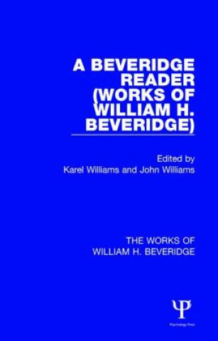 Könyv Beveridge Reader (Works of William H. Beveridge) Karel Williams