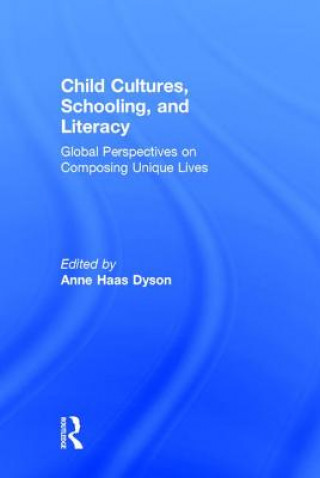 Könyv Child Cultures, Schooling, and Literacy 