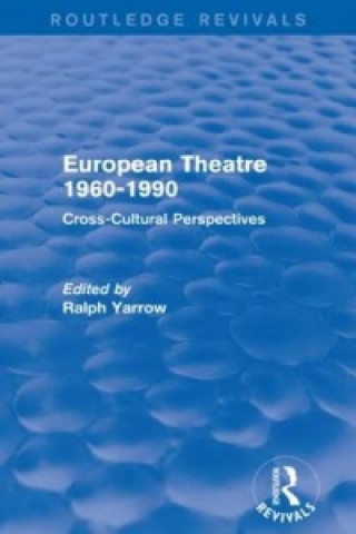 Knjiga European Theatre 1960-1990 (Routledge Revivals) 