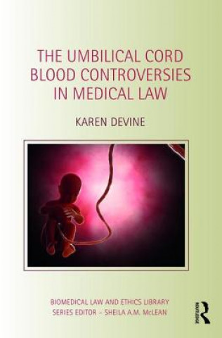 Książka Umbilical Cord Blood Controversies in Medical Law Karen Devine